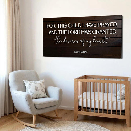1 Samuel 1:27 - For This Child I Have Prayed Sign V by Tailored Canvases