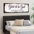 Give It To God And Go To Sleep Faith Sign II