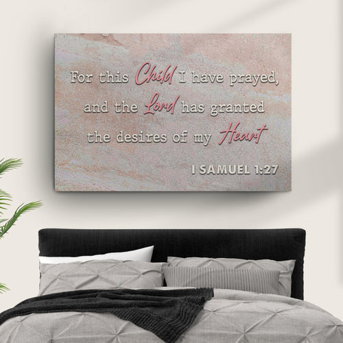 1 Samuel 1:27 - For This Child I Have Prayed Sign by Tailored Canvases