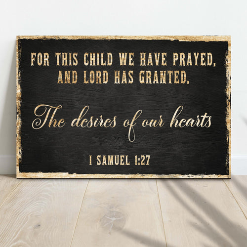 1 Samuel 1:27 - For This Child We Have Prayed Sign IV by Tailored Canvases