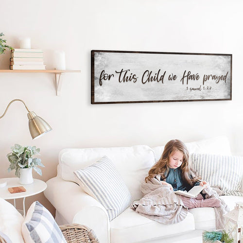 1 Samuel 1:27 - For This Child We Have Prayed Sign III by Tailored Canvases