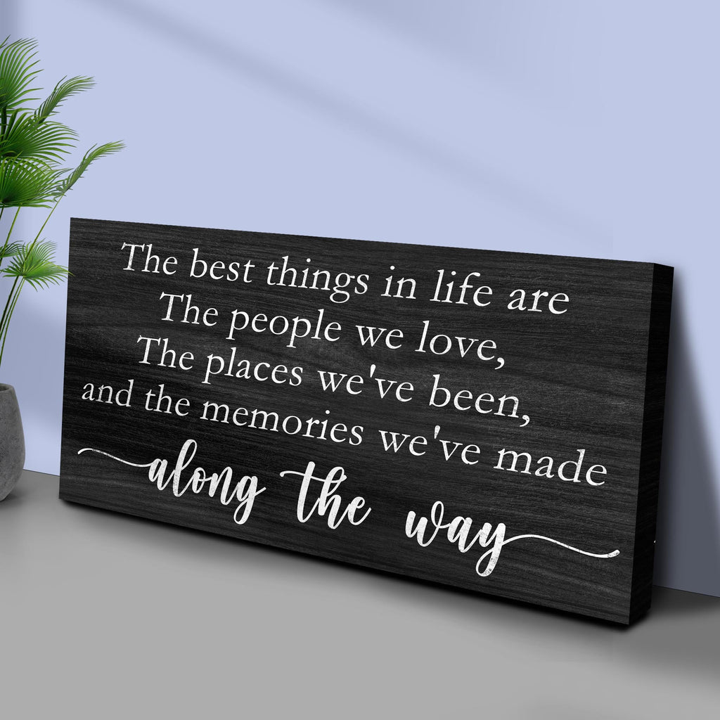 The Best Things In Life Sign III
